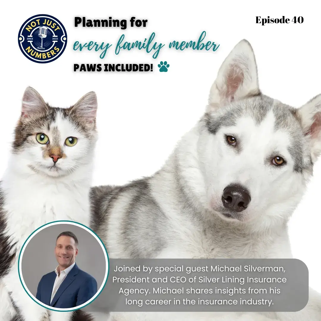 Not Just Numbers Podcast Episode 40 pet estate planning cover image featuring a cat and a dog with text 'Planning for every family member, paws included,' and a photo of special guest Michael Silverman, President and CEO of Silver Lining Insurance Agency.