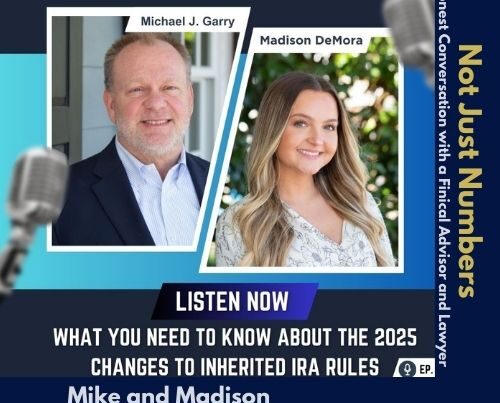 Madison DeMora and Mike Garry hosting Not Just Numbers Podcast Episode 56: What You Need to Know About the 2025 Changes to Inherited IRA Rules