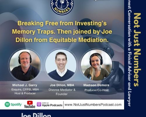 Mike Garry, Joe Dillon, and Madison DeMora hosting Not Just Numbers Podcast Episode 57: Breaking Free from Investing’s Memory Traps