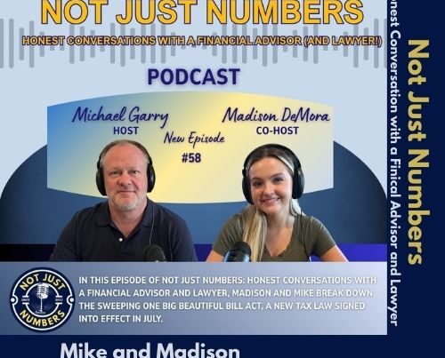Mike Garry and Madison DeMora hosting Not Just Numbers Podcast Episode 58: Breaking Down the One Big Beautiful Bill Act
